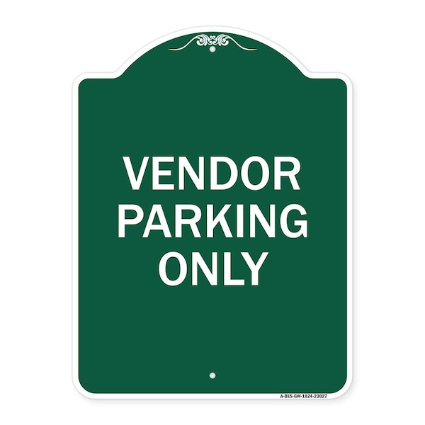 Signmission Reserved Parking Sign Vendor Parking Only, Green & White Aluminum Sign, 18" x 24", GW-1824-23027 A-DES-GW-1824-23027 - main